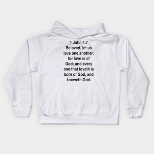 1 John 4:7  King James Version (KJV) Bible Verse Typography Gift Kids Hoodie